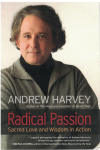 Radical Passion Sacred Love And Wisdom In Action