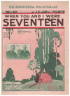 When You And I Were Seventeen (1924) sheet music