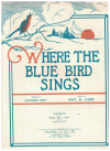 Where The Blue Bird Sings (1922) sheet music