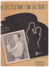 Who Do You Think I Saw Last Night? (1938) sheet music