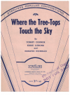 Where The Tree-Tops Touch The Sky sheet music