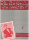 Why Did You Say You Loved Me? sheet music