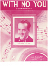 With No You by Wilbur Kentwell used sheet music