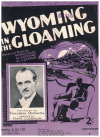 Wyoming In The Gloaming (1935) sheet music