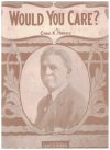 Would You Care? 1905 sheet music