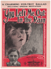 You Left Me Out In The Rain (1924) sheet music