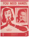 You Need Hands used sheet music