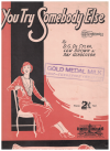 You Try Somebody Else (1931) sheet music