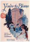 You're To Blame (1921) sheet music