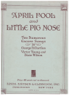 April Fool & Little Pig Nose 1921 sheet music