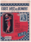 First Last and Always (I Love You) (1923) from 'Little Jessie James' sheet music