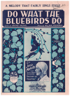 Do What The Bluebirds Do (1930) from 'Gregory The Goldfish' sheet music