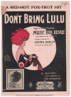 Don't Bring Lulu (1925) from 'Music Box Revue' sheet music
