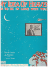 My Idea Of Heaven (Is To Be In Love With You) from 'Archie' (1927) sheet music