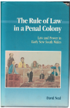 The Rule Of Law In A Penal Colony Law And Power In Early New South Wales by David Neal ISBN 052137264X used Australian history book for sale in Australian second hand book shop