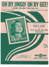 Oh By Jingo! Oh By Gee! (You're The Only Girl For Me) used sheet music