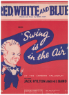 Red, White and Blue from 'Swing is in The Air' (1937) sheet music