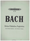 Bach Kleine Praludien and Fughetten