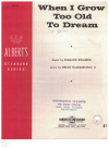 When I Grow Too Old To Dream sheet music