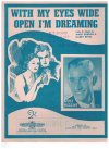 With My Eyes Wide Open I'm Dreaming sheet music