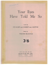 Your Eyes Have Told Me So sheet music