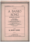 A Banjo Song from 'Bandanna Ballads' (1910) lieder by Howard Weeden Sidney Homer Op.22 No.4 
used original piano sheet music score for sale in Australian second hand music shop