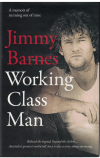 Jimmy Barnes Working Class Man A Memoir Of Running Out Of Time autobiography (2017) ISBN 9781460752142 used book for sale in Australian second hand book shop