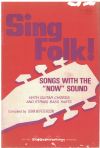 Sing Folk! Songs With The 'Now' Sound