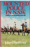 Mounted Police In NSW A History Of Heroism And Duty Since 1821