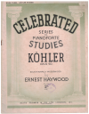Celebrated Series Of Pianoforte Studies Book 3 Kohler Op.50 educationally modernised by Ernest Haywood (1940) used book for sale in Australian second hand music shop