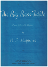 The Big Bass Fiddle -by- H P Hopkins (1931 sheet music