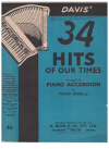 Davis' 34 Hits Of Our Times Arranged For Piano Accordion Pietro Deiro Jr