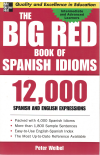 The Big Red Book Of Spanish Idioms 12,000 Spanish and English Expressions