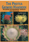 The Protea Growers Handbook Including Leucadendrons Banksias and Grevilleas