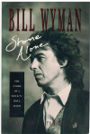 Bill Wyman Stone Alone The Story of a Rock 'n' Roll Band by Bill Wyman with Ray Coleman (1990) ISBN 0670828947 
used book for sale in Australian second hand bookshop