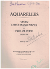 Paul Zilcher Aquarelles Seven Little Piano Pieces Op.138 sheet music