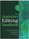 The Australian Editing Handbook 3rd Edition 2014 by Elizabeth Flann Beryl Hill Lan Wang ISBN 9781118635957 
used book for sale in Australian second hand book shop