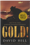 Gold The Fever That Forever Changed Australia by David Hill (2010) ISBN 9781741669251 used Australian history book for sale in Australian second hand bookshop