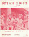 Don't Give In To Him (1969) Gary Usher Gary Puckett and The Union Gap sheet music