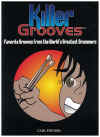 Killer Grooves Favorite Grooves From The World's Greatest Drummers (2002) ISBN 0825845920 Carl Fischer DRM102 
used drumming method book for sale in Australian second hand music shop