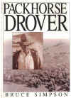 Packhorse Drover by Bruce Simpson (reprint December 1996) ISBN 0733304788 used Australian history book for sale in Australian second hand book shop