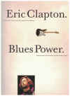 Eric Clapton Blues Power guitar songbook Essential Classics From The Blues Repertoire of Eric Clapton A Unique New Collection 
Specially Transcribed For Guitarists (1991) AM83528 ISBN 0711925438 used guitar song book for sale in Australian second hand music shop