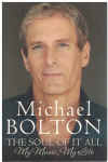 Michael Bolton The Soul Of It All My Music My Life (2013) ISBN 978751550573 used book for sale in Australian second hand book shop