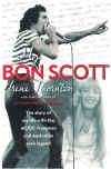 Bon Scott The Story of My Life With The AC/DC Frontman and Australian Rock Legend by Irene Thornton with Simone Ubaldi foreword by Molly Meldrum (2014) ISBN 9781743517703 
used book for sale in Australian second hand bookshop