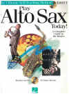 Play Alto Sax Today! Level 1 Book/CD A Complete Guide to the Basics (2001) Hal Leonard HL00842049 ISBN 063402891X 
used saxophone method book for sale in Australian second hand music shop