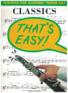 That's Easy! Classics For Clarinet/Tenor Sax (1993) AM91091 ISBN 0711934223 
used book of easy clarinet or easy tenor saxophone sheet music scores for sale in Australian second hand music shop
