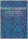 Franz Schubert Complete Chamber Music For Pianoforte and Strings in Full Score