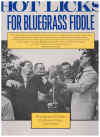 Hot Licks For Bluegrass Fiddle