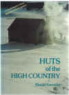 Huts Of The High Country by Klaus Hueneke (Tabletop Press paperback edition reprint 1999) ISBN 0080343880 
used Australian history book for sale in Australian second hand bookshop