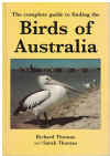 The Complete Guide To Finding The Birds Of Australia by Richard Thomas & Sarah Thomas (reprint 1997) Frogmouth Publications ISBN 0952806509 
used bird book for sale in Australian second hand book shop